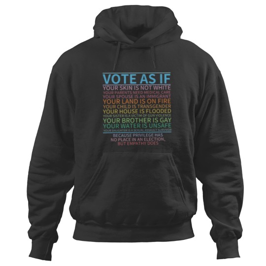 Discover Vote as if Hoodies, Human Rights Hoodies, Protest Apparel