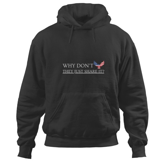 Discover Why Don’t They Just Share It funny Hoodies