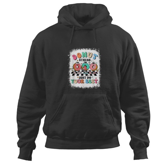 Discover Test Day Donut Stress Just Do Your Best Teacher G Hoodies
