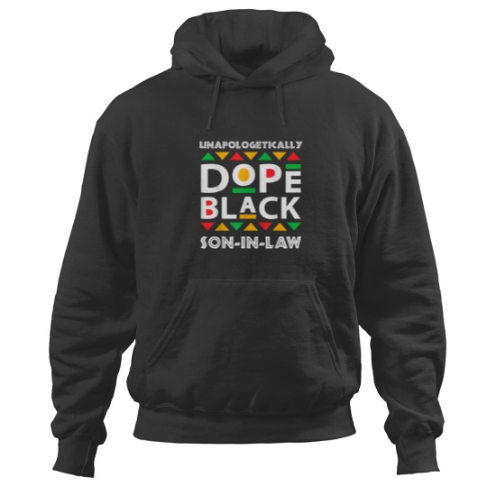 Discover Unapologetically Dope Black SonInLaw Afro pride h Hoodies