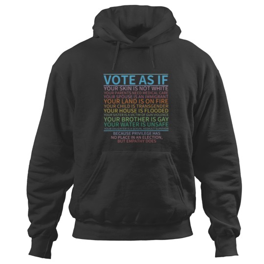 Discover Vote as if Hoodies, Human Rights Hoodies, Protest Apparel