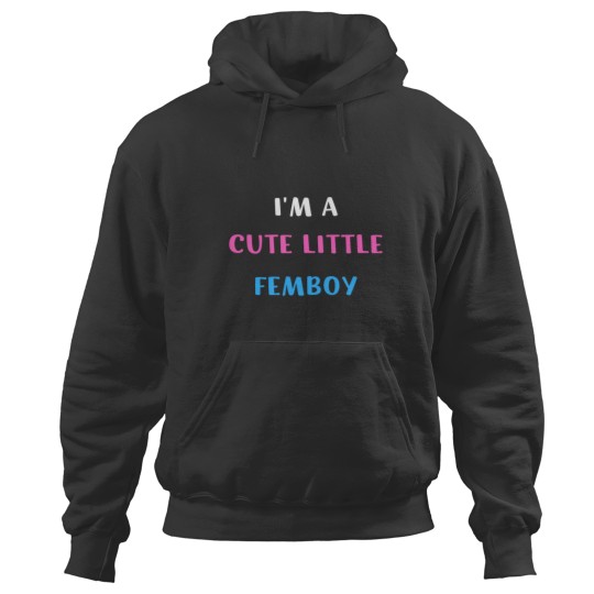 Discover Im A Cute Little Femboy Hoodies
