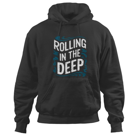 Discover Rolling in the Deep Hoodies