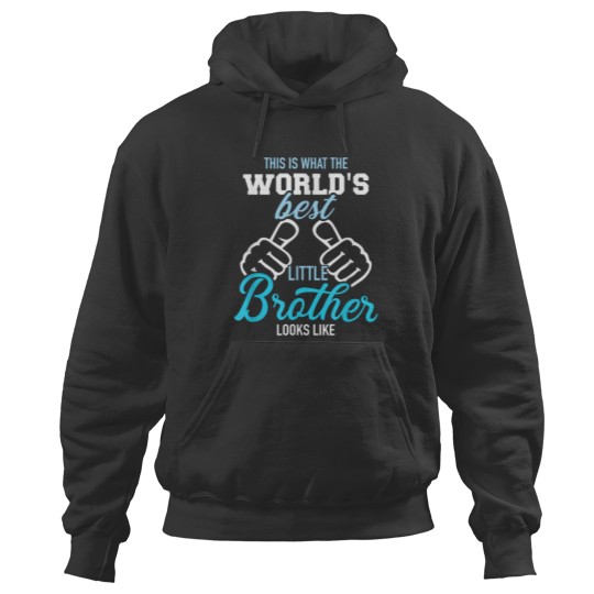 Discover This is what the worlds best little brother looks like Hoodies