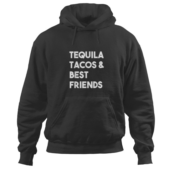 Discover Tequila Tacos Amp Best Friends Funny Cinco De Ma Hoodies