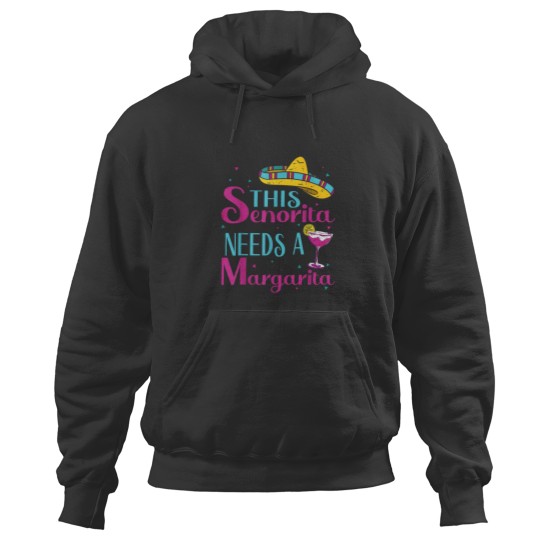 Discover This Senorita Needs A Margarita Cinco de Mayo Fu Hoodies