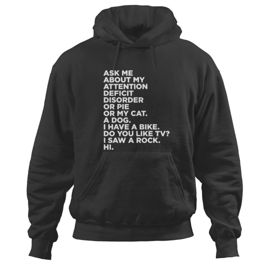 Discover Ask Me About My Attention Deficit Disorder Funny ADHD Quote Hoodies
