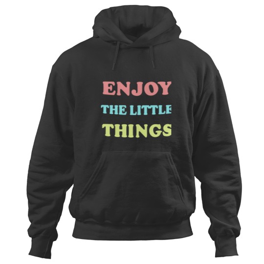 Discover Enjoy the Little things Classic Hoodies