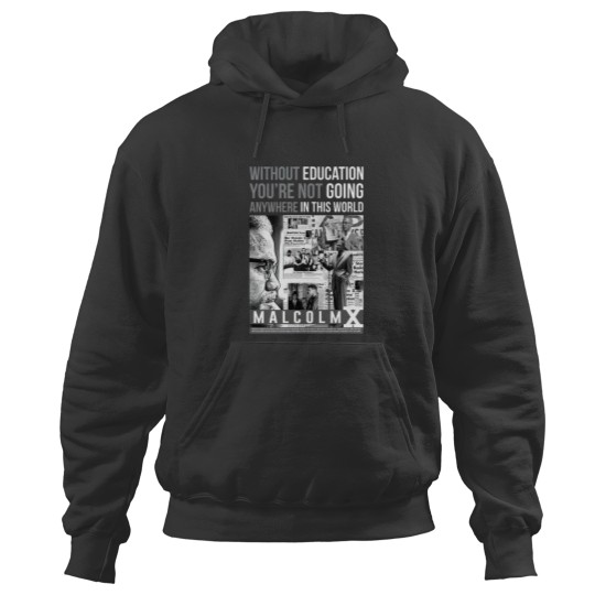 Discover Malcolm X Quote - Malcolm X - Hoodies