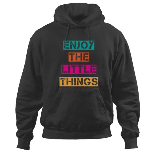 Discover Trendy Enjoy The Little Things  Graphic Hoodies