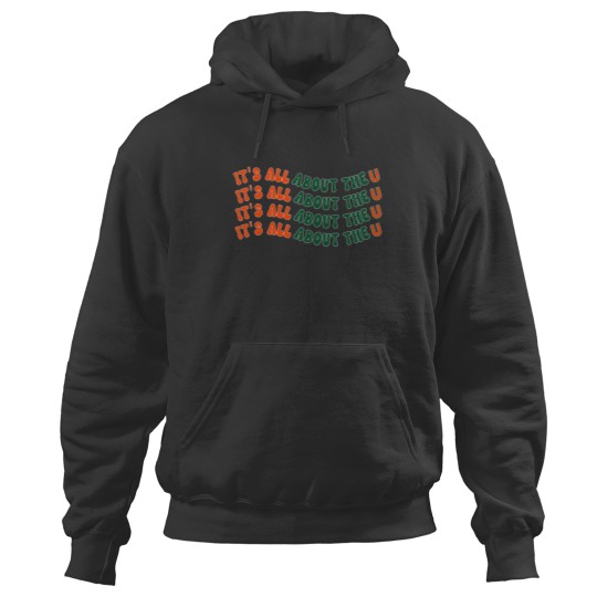 Discover It's All About The U, Miami U, University, The U Hoodies