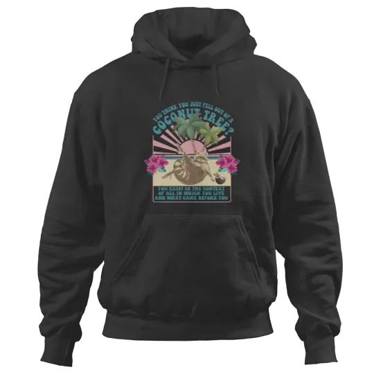 Discover You Think You Just Fall Out Of A Coconut Tree Hoodies,  Kamala 2024 Hoodies, Kamala Harris Hoodies