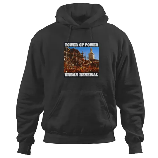 Discover Tower Of Power Urban Renewal Hoodies