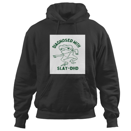 Discover Diagnosed with slay dhd Graphic Hoodies