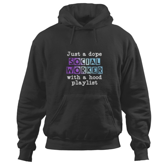 Discover just a dope Socials Workers with a hood playlisy Hoodies