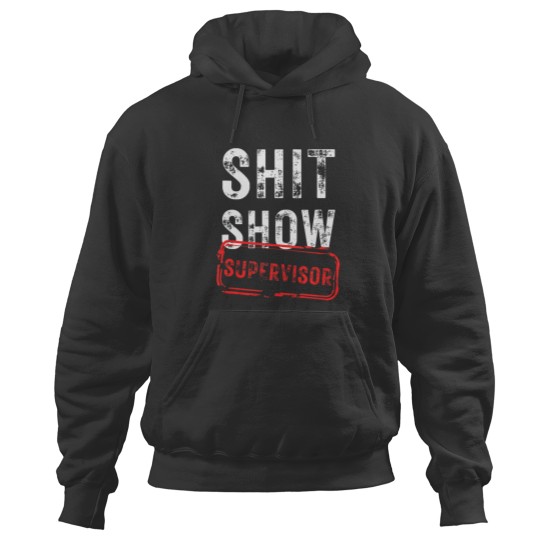 Discover S.h.i.tss Show Supervisor Hilarious Vintagess funny sarcastic Tank Top Hoodies