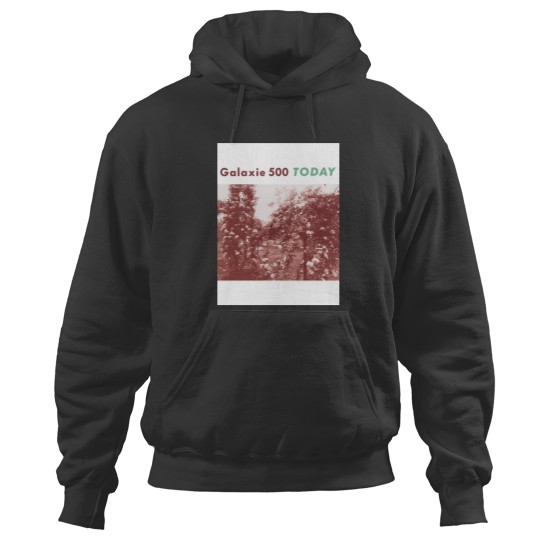 Discover Galaxie 500 - Today Hoodies