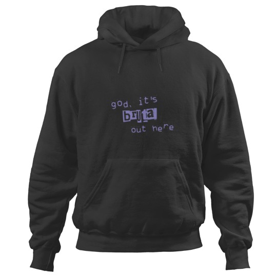 Discover god its brutal out here Hoodies