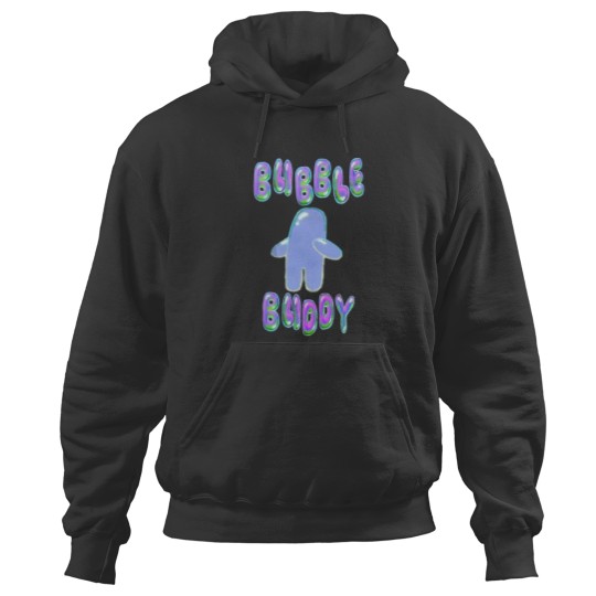 Discover Bubble Buddy Hoodies