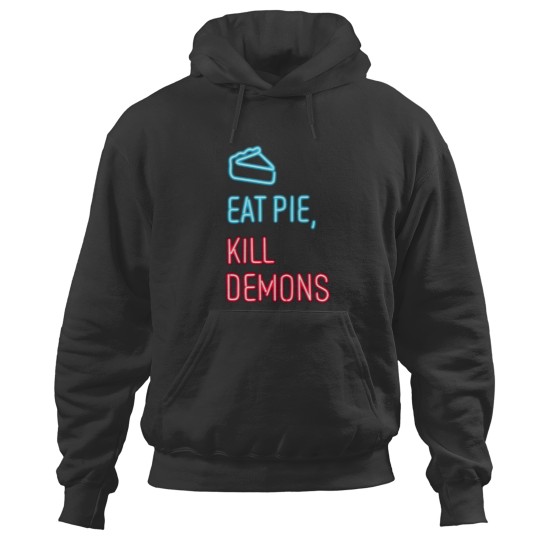 Discover Eat Pie Kill Demons Supernatural Hoodies