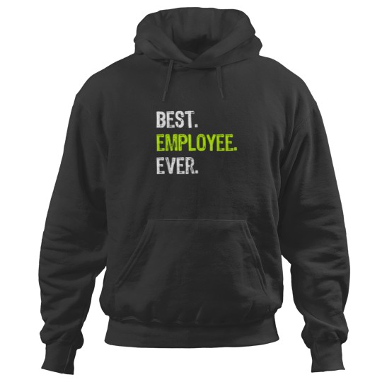 Discover Best EMPLOYEE Ever Employee of The Month Hoodies