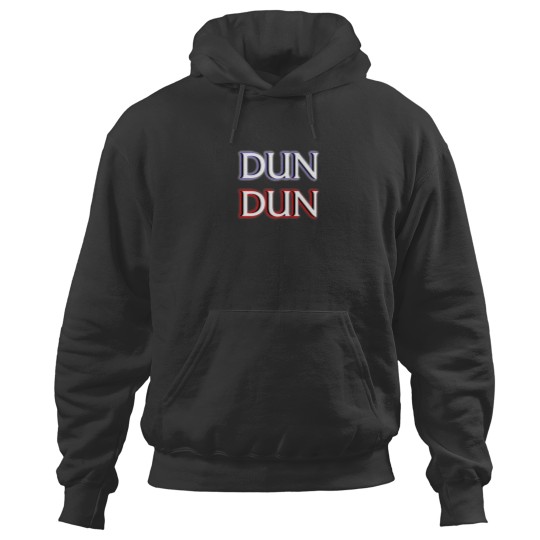 Discover Dun Dun memes (Law - Orders - Parody) Hoodies