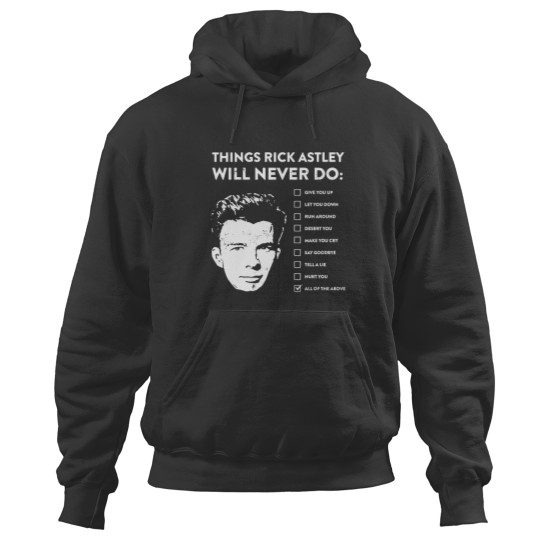 Discover Things rick astley will never do Hoodies