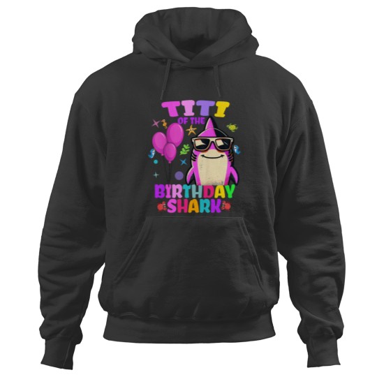 Discover Titi of the Birthday Shark Matching Family Party Hoodies