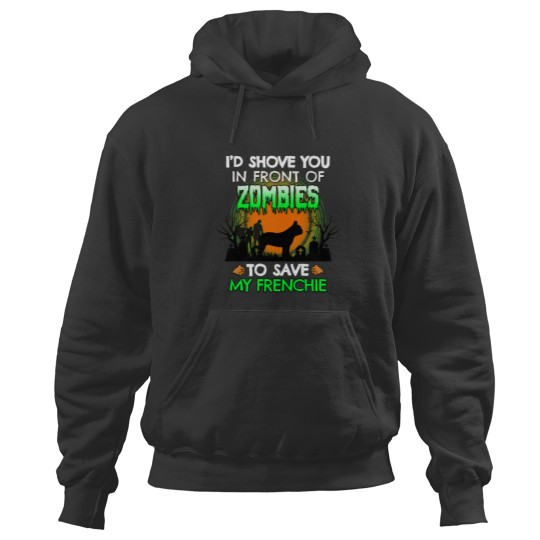 Discover I_d Shove You In Front of Zombies to Save My Frenchie Funny French Bulldog Halloween Dog Gift Active Hoodies