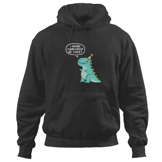 Discover I Heard There Would Be Cake Hoodies