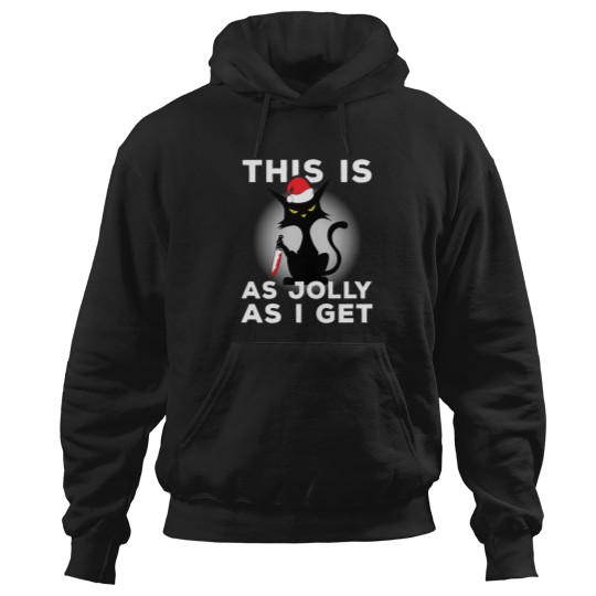 Discover This Is As Jolly As I Get Funny Black Cat Lover Christmas Hoodies