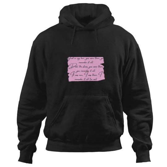 Discover wind in my hair...ALL TOO WELL lyrics Hoodies