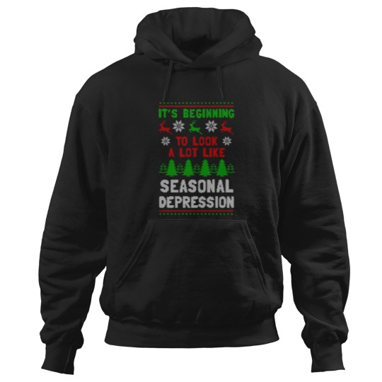Discover It'S Beginning To Look A Lot Like Seasonal Depression Hoodies