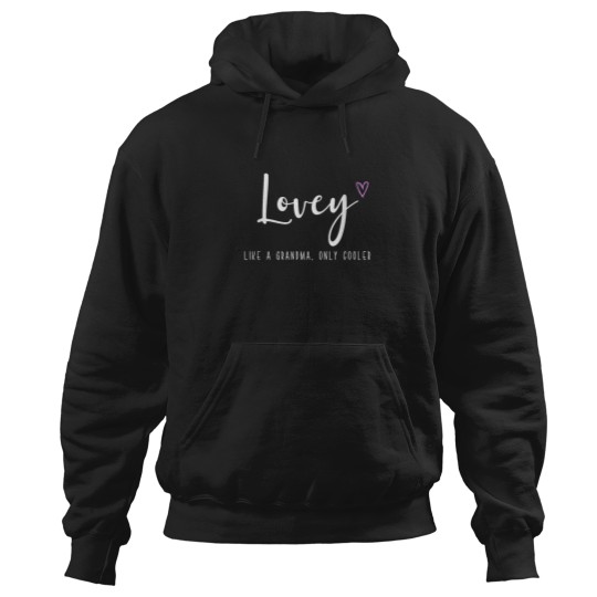 Discover Lovey Like a Grandma Only Cooler Mothers Day Hoodies