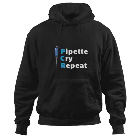 Discover Pipette Cry Repeat PCR Blue Pipette Hoodies