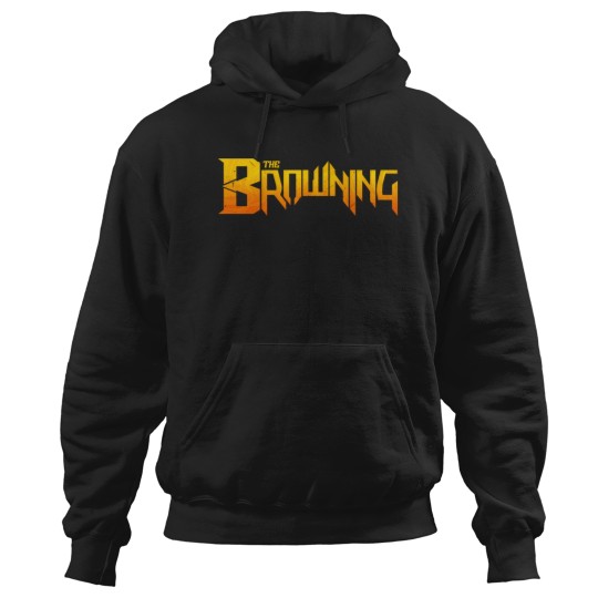Discover The-Browning Hoodies