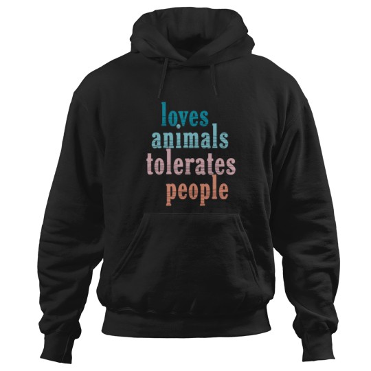 Discover Loves Animals Tolerates People Funny Animal Lover Dog Mom Hoodies