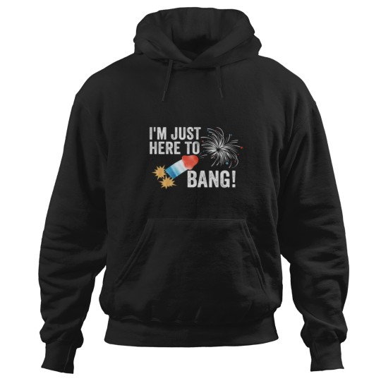 Discover Just here to bang 4th of July Funny 4th of July Hoodies