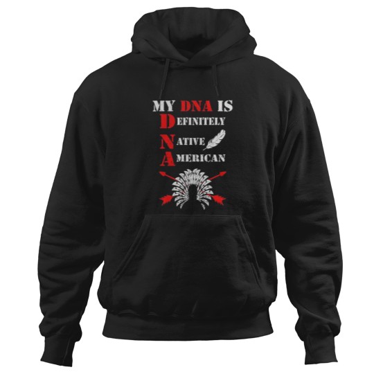 Discover Native American My DNA is Definitely Native American Essential Hoodies
