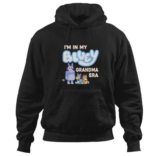 Discover I'M In My BlueyDad Grandma Era Hoodies