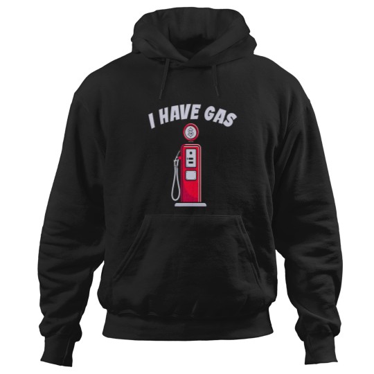 Discover I Have Gas Funny Gas Pump Hoodies