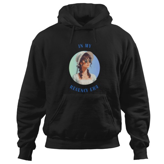 Discover In My Regency Era Hoodies