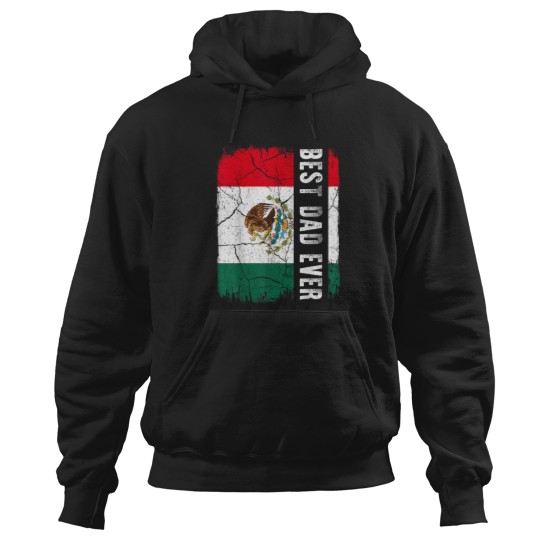 Discover Best Mexican Dad Ever Mexico Daddy Fathers Day Gift Hoodies