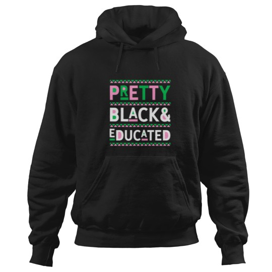 Discover Blacks History Month Gifts Pretty Blacks and Educated Hoodies