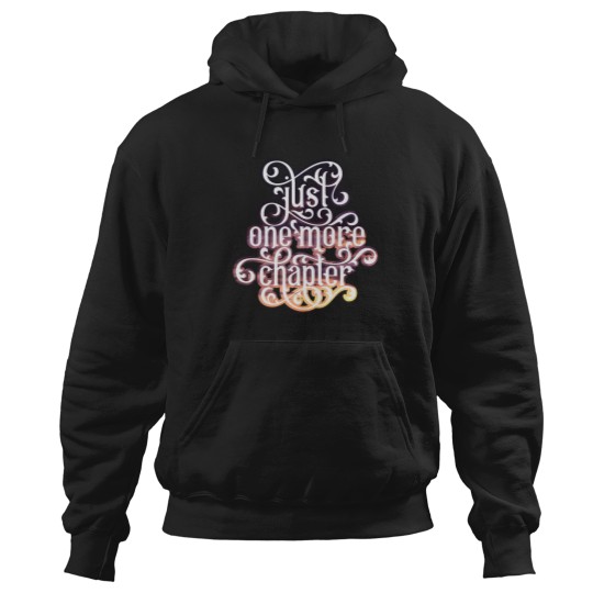 Discover Just One More Chapter Hoodies