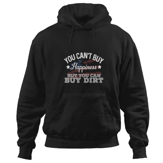 Discover You Cant Buy Happiness But You Can Buy Dirt Country Lyrics Hoodies