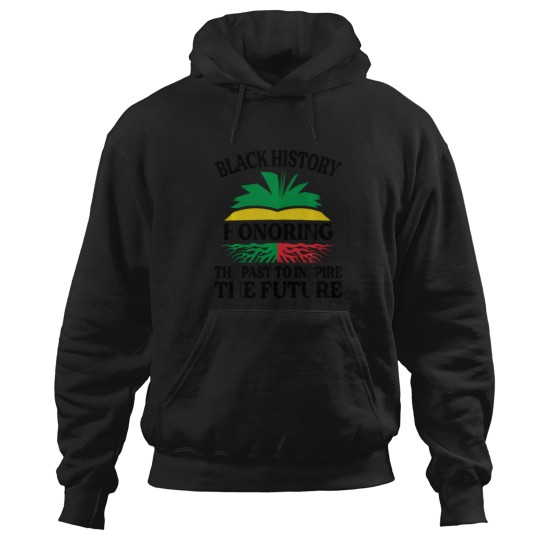 Discover Black History - Honoring The Past To Inspire The Future Hoodies