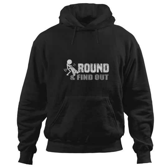 Discover Funk Around And Find Out Funny Quote Hoodies