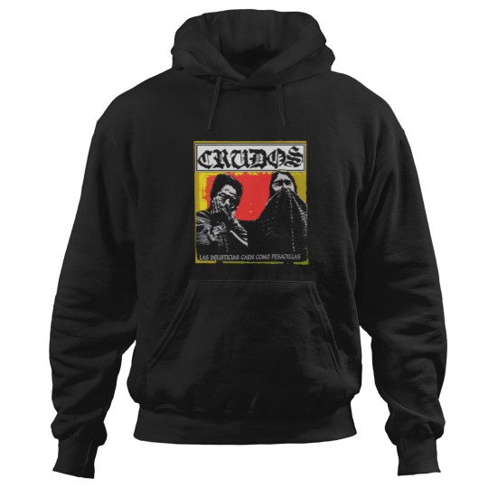 Discover Crudos Los Crudos Las Injusticias Caen Como Pesadillas Premium Hoodies