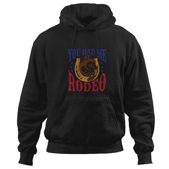 Discover You Had Me at Rodeo Western Rider Hoodies